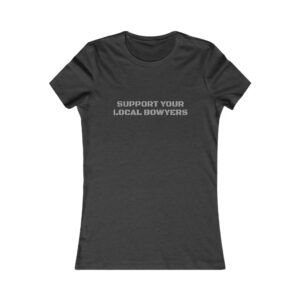 Kalamazoo Bow Works, Support Your Local Bowyers Women's T-Shirt - Image 10