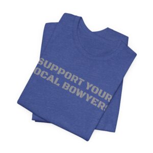 Kalamazoo Bow Works, Support Your Local Bowyers Graphic T-Shirt - Image 15